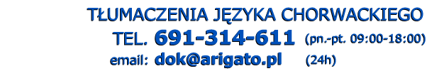 tumacz chorwacki tumaczenia chorwackie - Telefon: 691 314 611